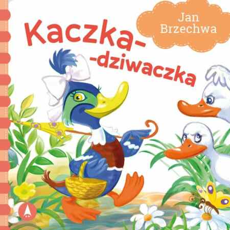 SKRZAT Wiersze dla dzieci Jan Brzechwa – Kaczka-dziwaczka